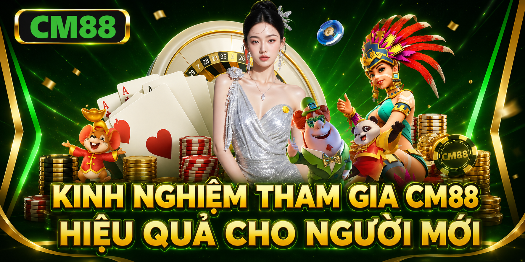 Kinh nghiệm tham gia CM88 hiệu quả cho người mới
